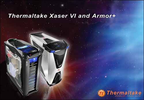 Thermaltake Xaser VI and Armor+