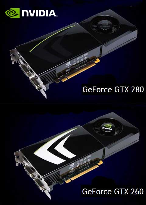 NVIDIA GeForce GTX 280 and NVIDIA GeForce GTX 260