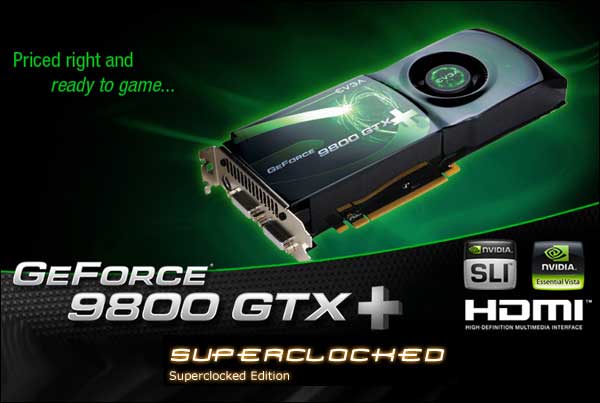 EVGA e-GeForce 9800 GTX+ Superclocked Edition