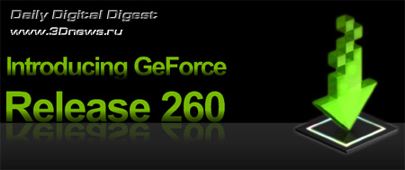 Первые сведения о драйверах NVIDIA Forceware 260