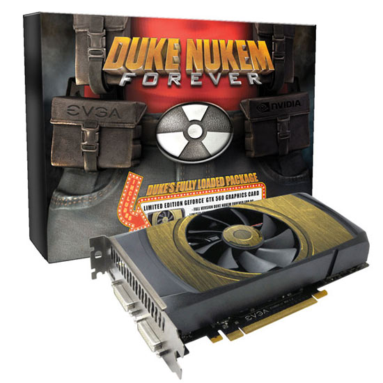   Duke Nukem Forever:  eVGA GeForce GTX 560 