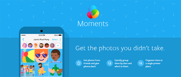 В европейской версии фотосервиса Moments от Facebook нет системы распознавания лиц В европейской версии фотосервиса Moments от Facebook нет системы распознавания лиц