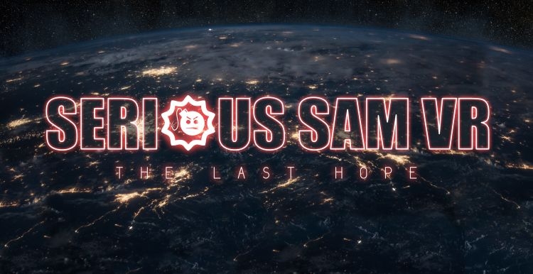 Serious Sam VR: The Last Hope появится в раннем доступе Steam через две недели